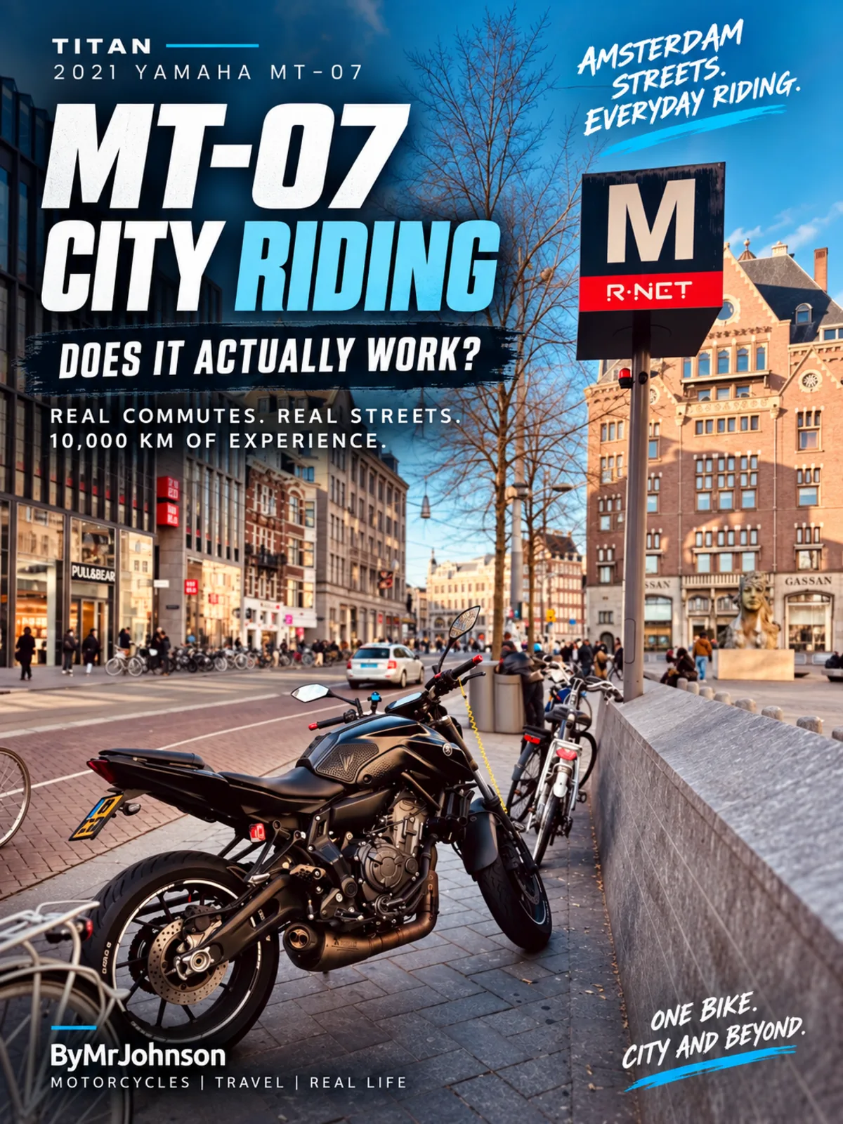 2021 Yamaha MT-07 black motorcycle parked on an Amsterdam street near a metro entrance, illustrating everyday city riding and commuting.
